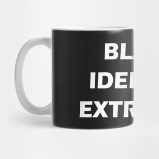 Black Identity Extremist Mug